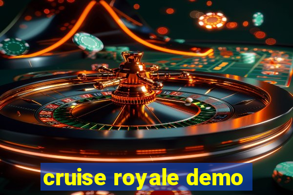 cruise royale demo